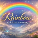 Rainbow Spiritual Meaning